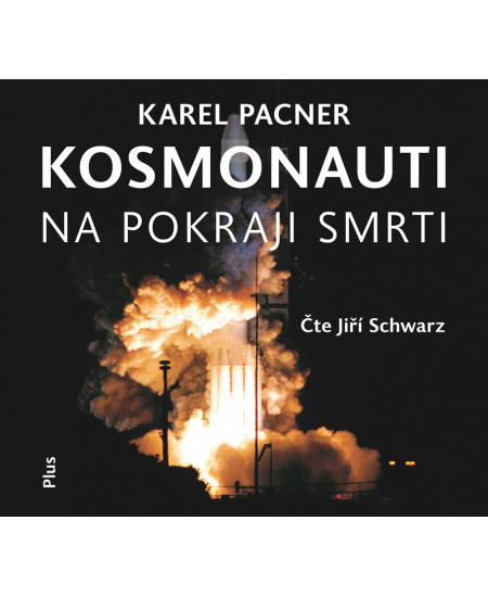 Kosmonauti na pokraji smrti - Karel Pacner
