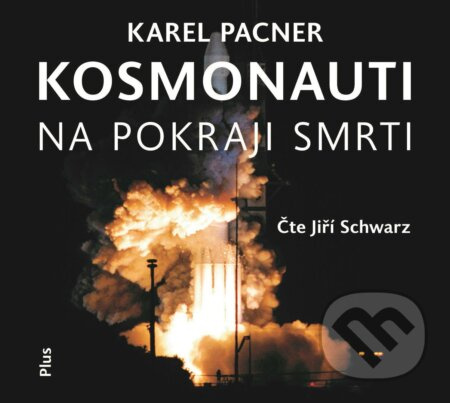 Kosmonauti na pokraji smrti - Karel Pacner