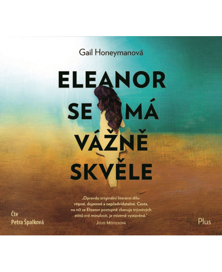 Eleanor se má vážně skvěle - Gail Honeymanová