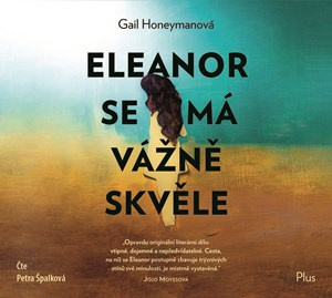 Eleanor se má vážně skvěle - Gail Honeymanová