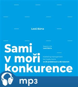 Sami v moři konkurence, mp3 - Leoš Bárta