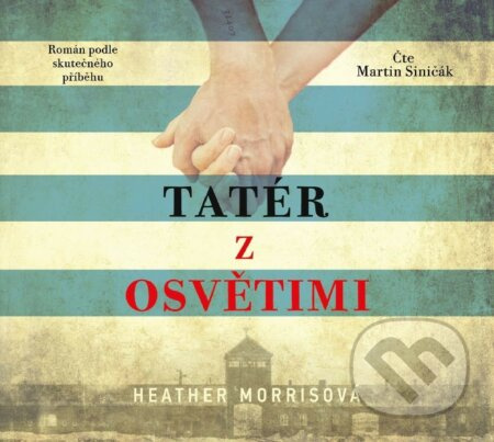 Tatér z Osvětimi - Heather Morrisová