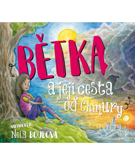 Bětka a její cesta od Chmury - Nela Boudová