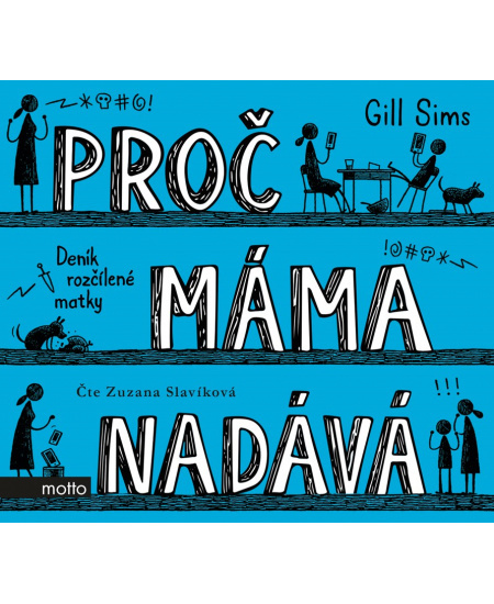 Proč máma nadává - Gill Sims