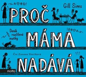 Proč máma nadává - Gill Sims