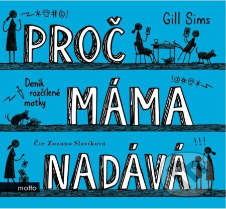Proč máma nadává - Gill Sims