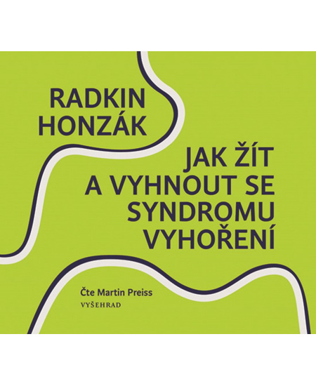 Jak žít a vyhnout se syndromu vyhoření - Radkin Honzák