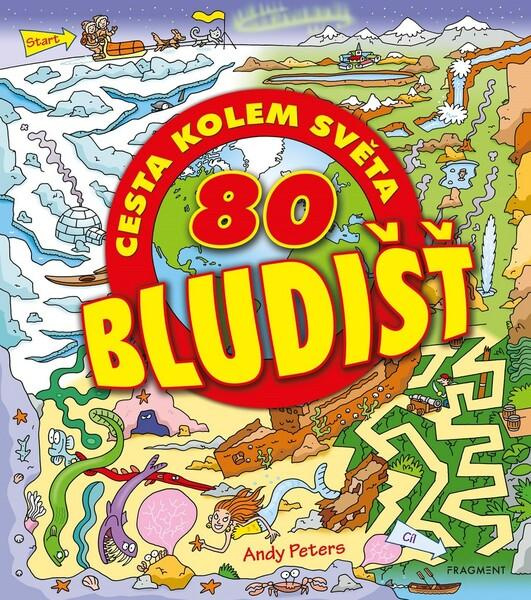 80 bludišť – Cesta kolem světa - Mark Walker, Andy Peters