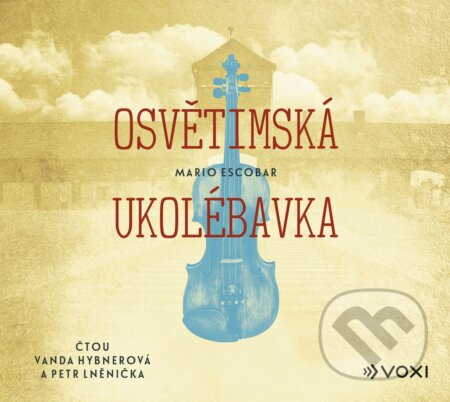 Osvětimská ukolébavka - Mario Escobar