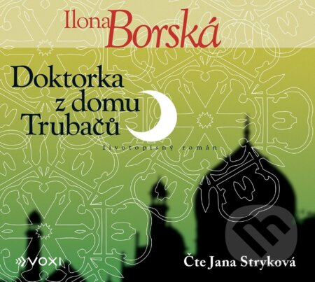 Doktorka z domu Trubačů - Ilona Borská