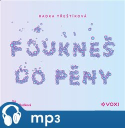 Foukneš do pěny, mp3 - Radka Třeštíková