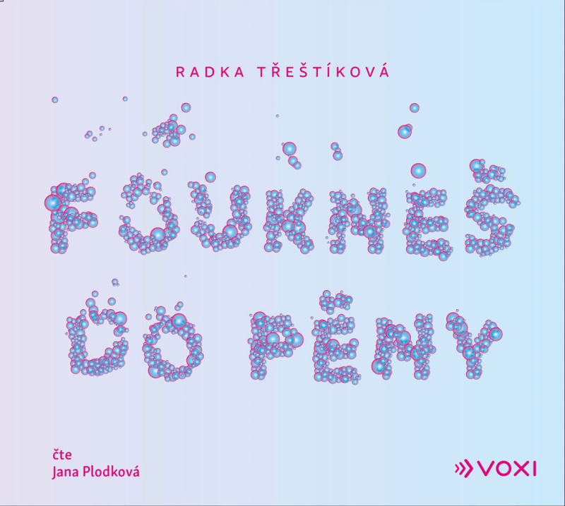 Foukneš do pěny - Radka Třeštíková