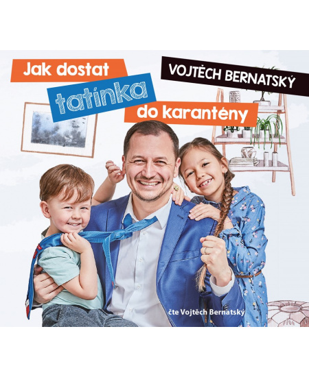 Jak dostat tatínka do karantény - Vojtěch Bernatský