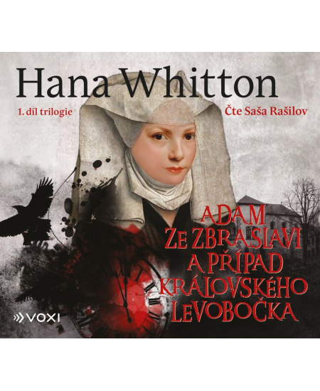 Adam ze Zbraslavi a případ královského levobočka - Hana Whitton