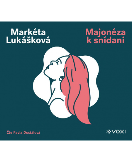 Majonéza k snídani - Markéta Lukášková