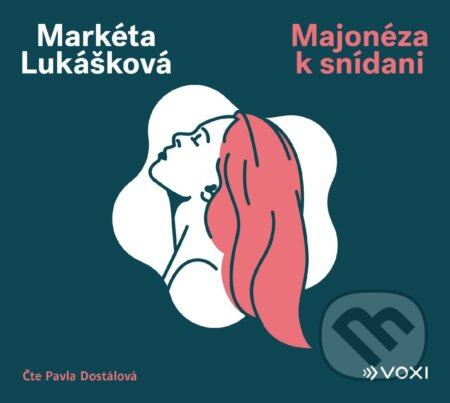 Majonéza k snídani - Markéta Lukášková
