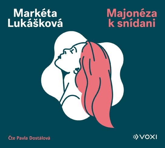 Majonéza k snídani, mp3 - Markéta Lukášková