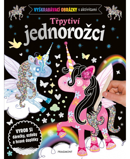 Vyškrabávací obrázky s aktivitami – Třpytiví jednorožci - kolektiv