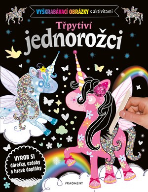 Vyškrabávací obrázky s aktivitami – Třpytiví jednorožci - kolektiv