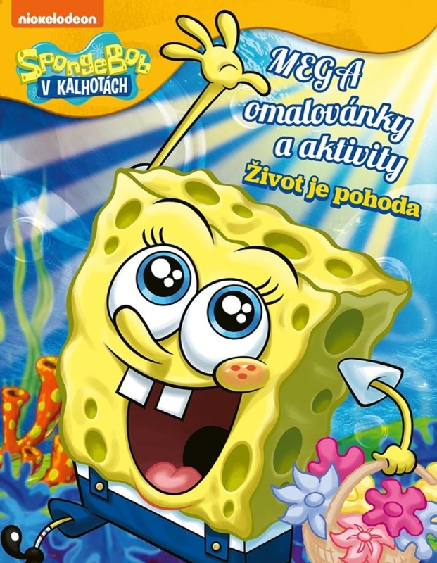 SpongeBob - Mega omalovánky a aktivity - Život je pohoda EGMONT