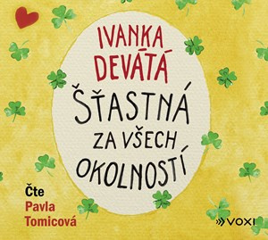 Šťastná za všech okolností - Ivanka Devátá