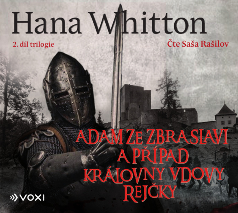 Adam ze Zbraslavi a případ královny vdovy Rejčky - Hana Whitton