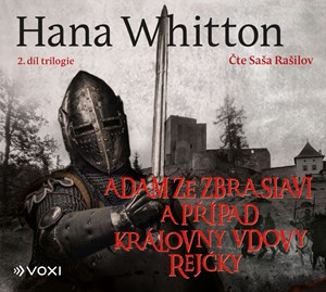 Adam ze Zbraslavi a případ královny vdovy Rejčky - Hana Whitton