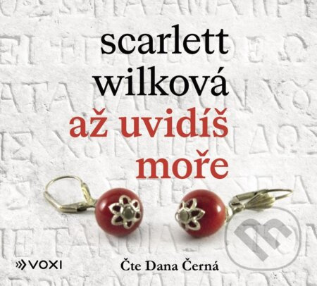 Až uvidíš moře - Scarlett Wilková