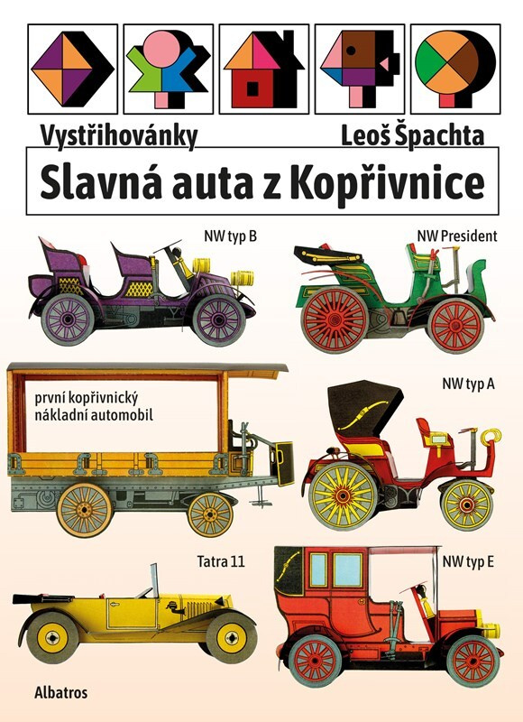 Vystřihovánky - Slavná auta z Kopřivnice - Josef Kropáček, Leoš Špachta