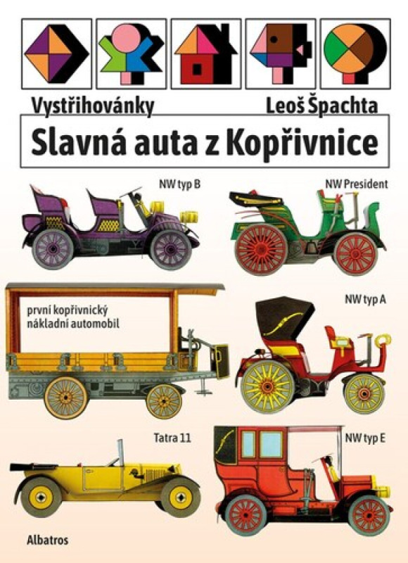 Vystřihovánky - Slavná auta z Kopřivnice - Josef Kropáček, Leoš Špachta