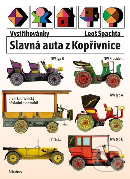 Vystřihovánky - Slavná auta z Kopřivnice - Josef Kropáček, Leoš Špachta