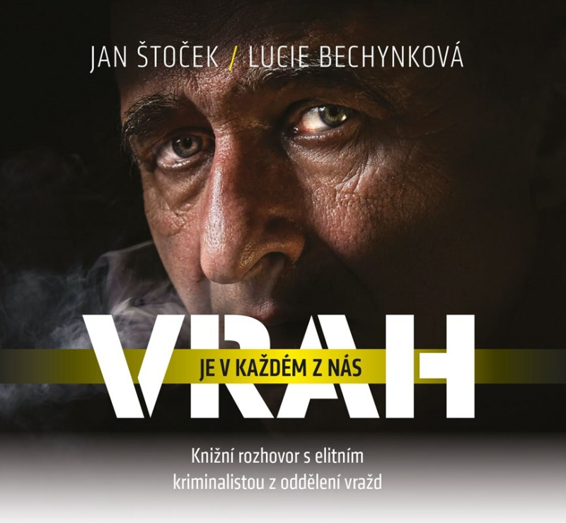 Vrah je v každém z nás - Lucie Bechynková, Jan Štoček
