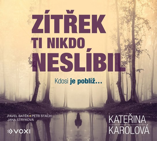 Zítřek ti nikdo neslíbil, mp3 - Kateřina Karolová