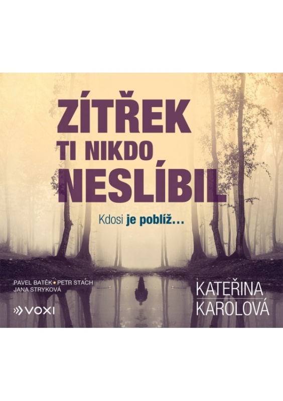 Zítřek ti nikdo neslíbil - Kateřina Karolová