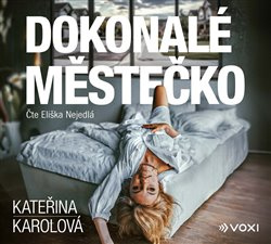 Dokonalé městečko - Kateřina Karolová