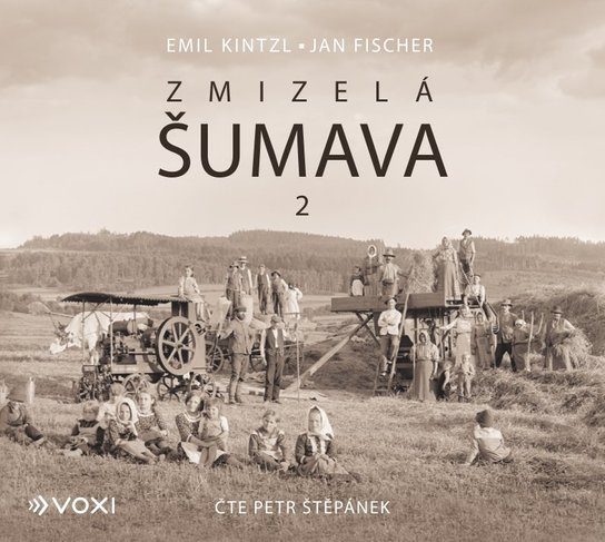 Zmizelá Šumava 2, mp3 - Emil Kintzl, Jan Fischer