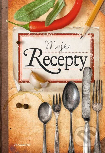 Moje recepty – zápisník - kolektiv