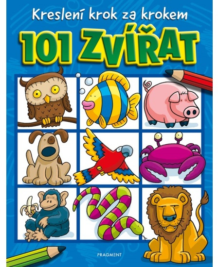 Kreslení krok za krokem – 101 zvířat - Dan Green