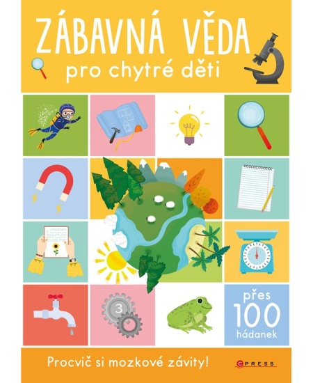 Zábavná věda pro chytré děti - kolektiv