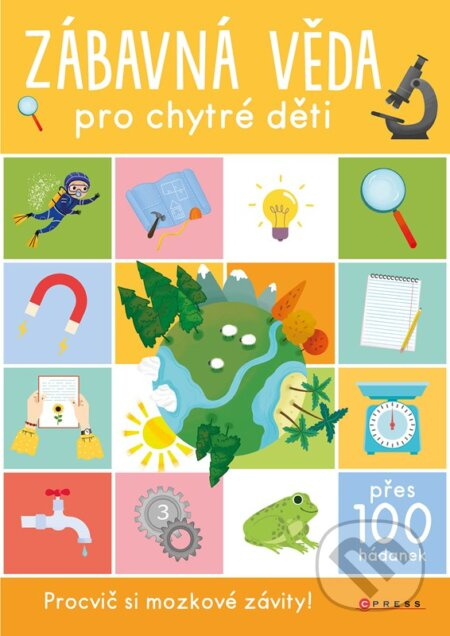 Zábavná věda pro chytré děti - kolektiv