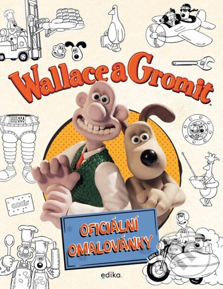 Wallace a Gromit –  oficiální omalovánky Edika
