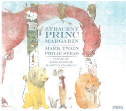 Ztracený princ Margarín - Stead Philip, Mark Twain