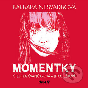 Momentky - Barbara Nesvadbová