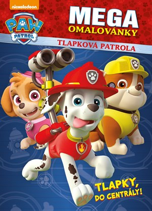 Tlapková patrola megaomalovánky - Tlapky, do centrály! EGMONT
