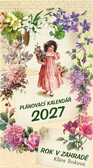 Nástěnný plánovací kalendář 2027 Rok v zahradě -  Ing. arch. Klára Trnková