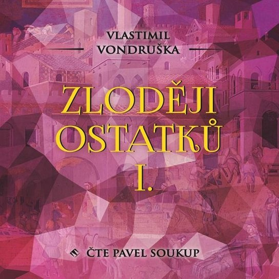 Zloději ostatků I., mp3 - Vlastimil Vondruška