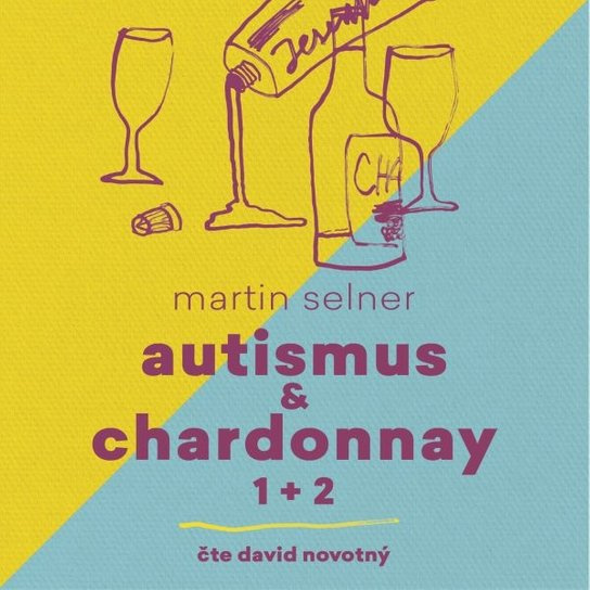 Autismus &amp; Chardonnay, mp3 - Martin Selner