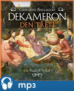 Dekameron - Den třetí, mp3 - Giovanni Boccaccio