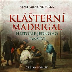 Klášterní madrigal - Vlastimil Vondruška