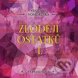 Zloději ostatků I. - Vlastimil Vondruška
